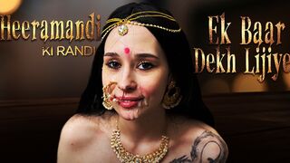 Ek Baar Dekh Lijiye XXX - Heeramandi Ki Randi