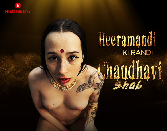 Chaudhavi Shab - Heeramandi Ki Randi