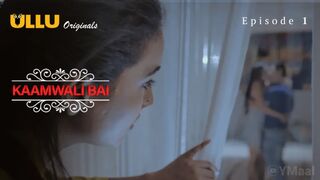 Kaamwali Bai Episode 1 Full Uncut Ullu Web Series – Aarohi Dika & Garima Maurya Bold Nude, Sex & Hardcore Maid Scenes