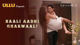Saali Aadhi Gharwaali Episode 1 Full Uncut Web Series – Mishti Basu Bold Nude, Forbidden Saali & Hardcore Family Lust Drama