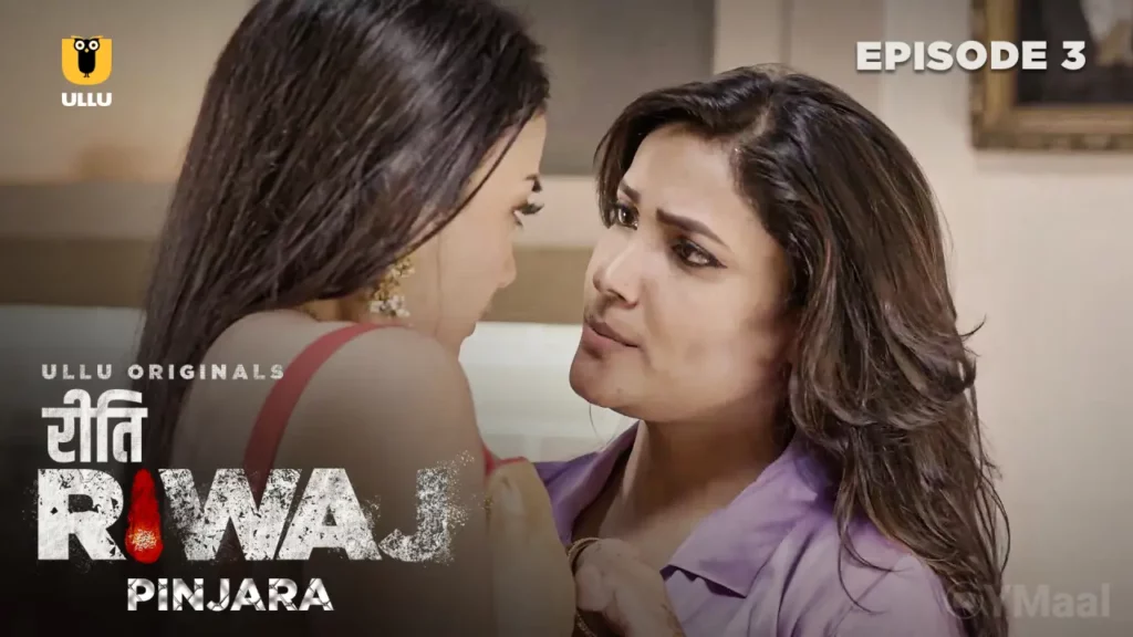Riti Riwaj Pinjara Episode 3 Full Uncut Ullu Web Series – Mahi Kamla & Mishti Basu Bold Nude, Ritual, Power & Hardcore Erotic Drama
