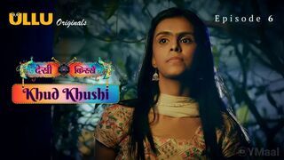 Desi Kisse Khud Khushi Episode 6 Full Uncut Web Series – Ayushi Bhowmick, Sofiya Shaikh, Alka Chatwal & Prajakta Jahagirdar Hot Bold Scenes | Ullu Originals Complete Episodes