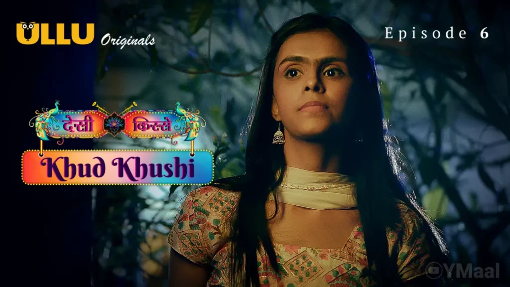 Desi Kisse Khud Khushi Episode 6 Full Uncut Web Series – Ayushi Bhowmick, Sofiya Shaikh, Alka Chatwal & Prajakta Jahagirdar Hot Bold Scenes | Ullu Originals Complete Episodes