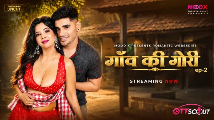 Gaon Ki Gori S01 E02 Full Uncut Web Series – Kaira Sehgal & Shakespeare Hot Bold Scenes | MoodX Adult Rural Drama Complete Episodes