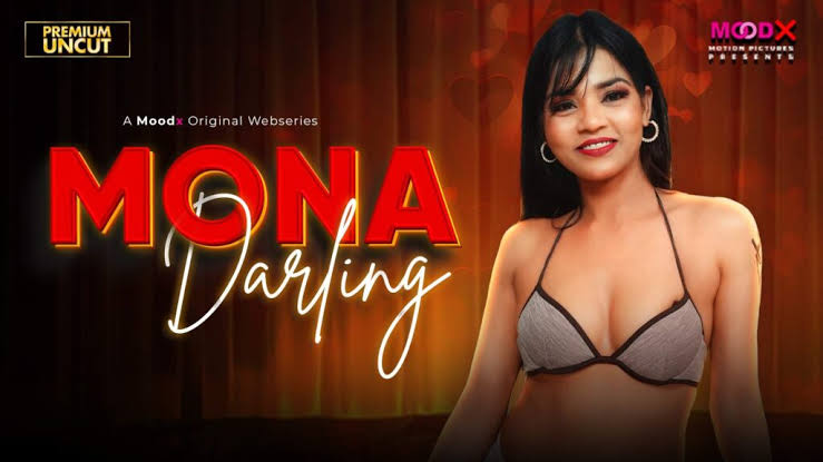 Mona Darling Episode 01 Full Uncut Web Series – MoodX Adult Drama with Suman & Shalu | Complete Bold Episodes HD