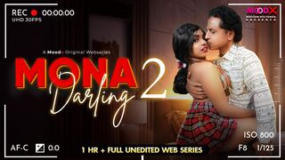 Mona Darling Episode 02 Full Uncut Web Series – MoodX Adult Drama with Suman & Shalu | Complete Bold Episodes HD