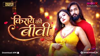 Kiraye Ki Biwi Full Uncut Web Series – MoodX Adult Drama | Complete Bold Episodes HD 2026