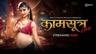 Kaamsutra Full Uncut Web Series – MeetX Adult Drama | Bold Kama Sutra Inspired Desi Sex Story Complete Episodes HD