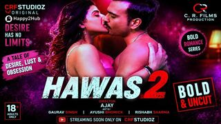 Hawas 2 Full Uncut Web Series – CRF Studioz | Gaurav Singh, Ayushi Bhomick & Rishabh Sharma Bold Drama HD