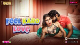Feel Karo Love 2025 Full Uncut MoodX Originals – Sheru Singh (Divya) Hot Bold Unrated Web Series HD