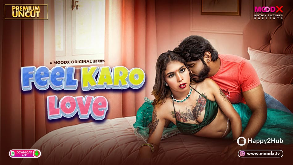 Feel Karo Love 2025 Full Uncut MoodX Originals – Sheru Singh (Divya) Hot Bold Unrated Web Series HD