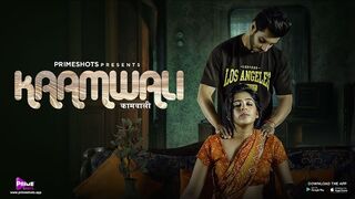 Kaamwali Part 1 PrimeShots Full Uncut Web Series – Deepika Kudtarkar as Sheela Hot Bold Maid Role