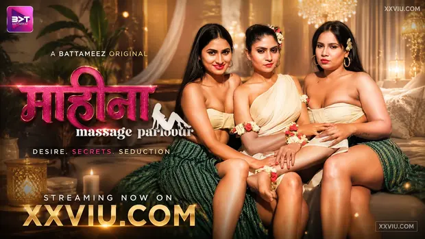 Mohini Massage Parlour 2024 Part 1 Battameez Original Full Uncut Hindi Web Series – Sweta Yadav, Ranjana Arora & Simran Kapoor Bold Adult Drama Complete Episodes