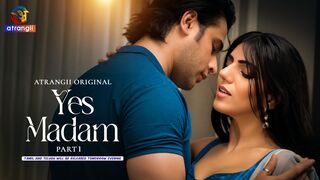 Yes Madam 2026 Part 1 Atrangii Originals Unrated Webseries – Mannat Khanna, Prachi Lengare & Abhinav Dhanraj Full Uncut