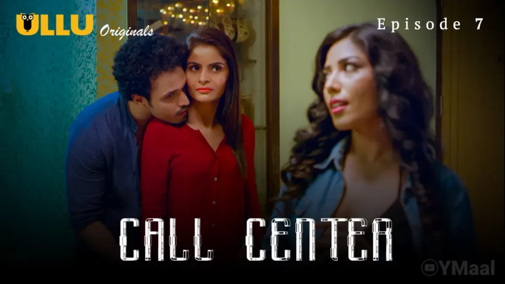 Call Center Episode 7 Ullu Full Uncut Web Series – Gehana Vasisth, Shiny Dixit, Swati Sharma & Sonia Singh | BPO Couples Betrayal Drama 2020 Uncensored