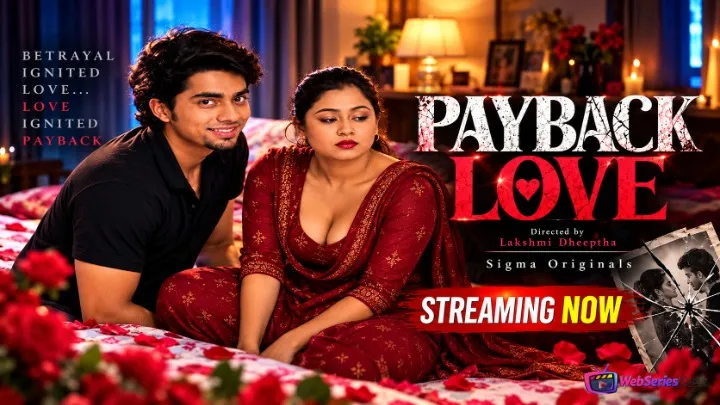 Payback Love (2026) Sigma Originals Malayalam Full Uncut Uncensored Web Series | Hot Revenge Romance Adult Short Film
