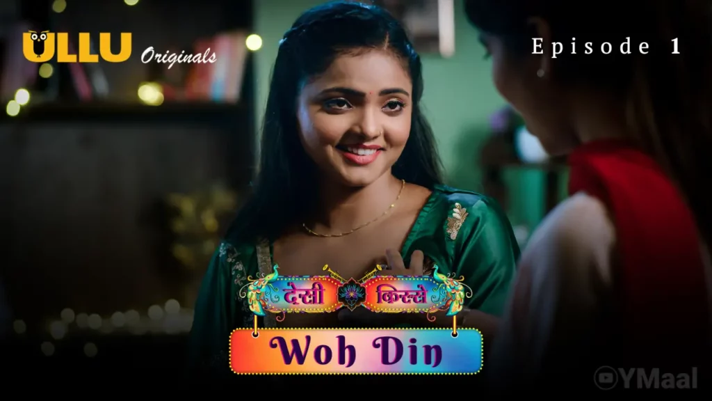 Desi Kisse Woh Din Episode 1  Ullu Full Uncut Hindi Web Series – Bharti Jha as Charu | Newlywed Vow Drama Uncensored